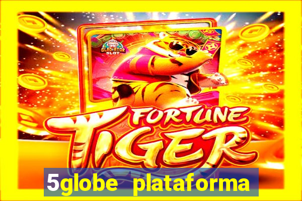 5globe plataforma de jogos