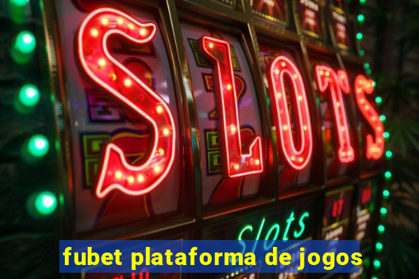 fubet plataforma de jogos