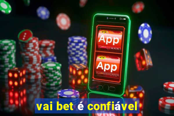 vai bet é confiável