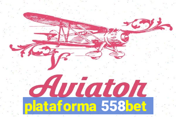 plataforma 558bet