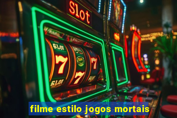 filme estilo jogos mortais