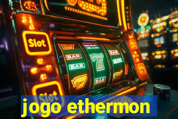 jogo ethermon