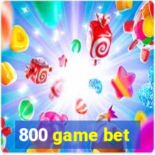 800 game bet