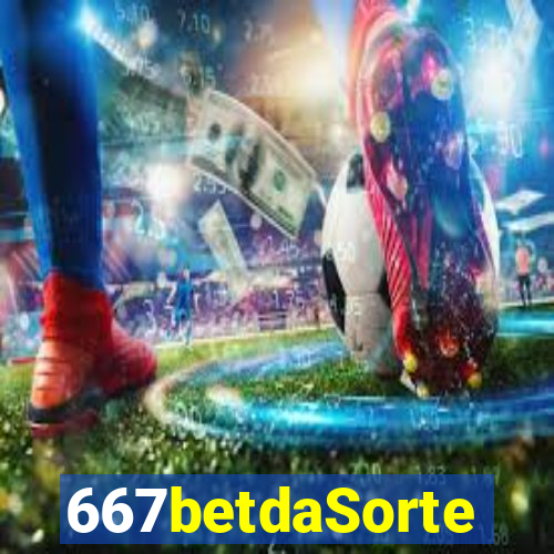 667betdaSorte