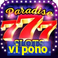 vi pono