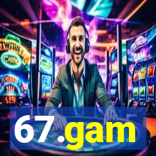 67.gam