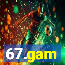 67.gam