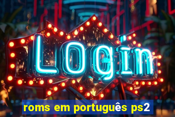 roms em português ps2