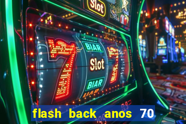 flash back anos 70 80 90 internacional download