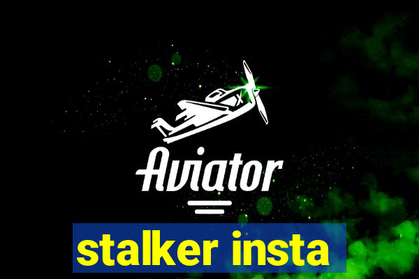 stalker insta