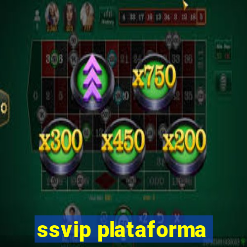 ssvip plataforma