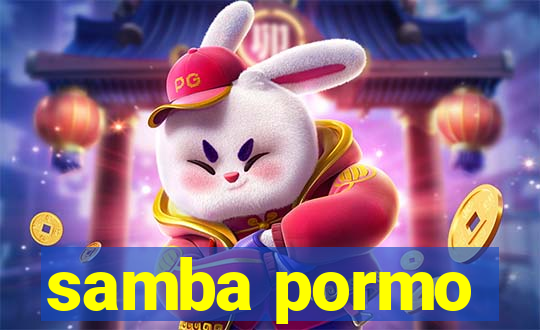 samba pormo