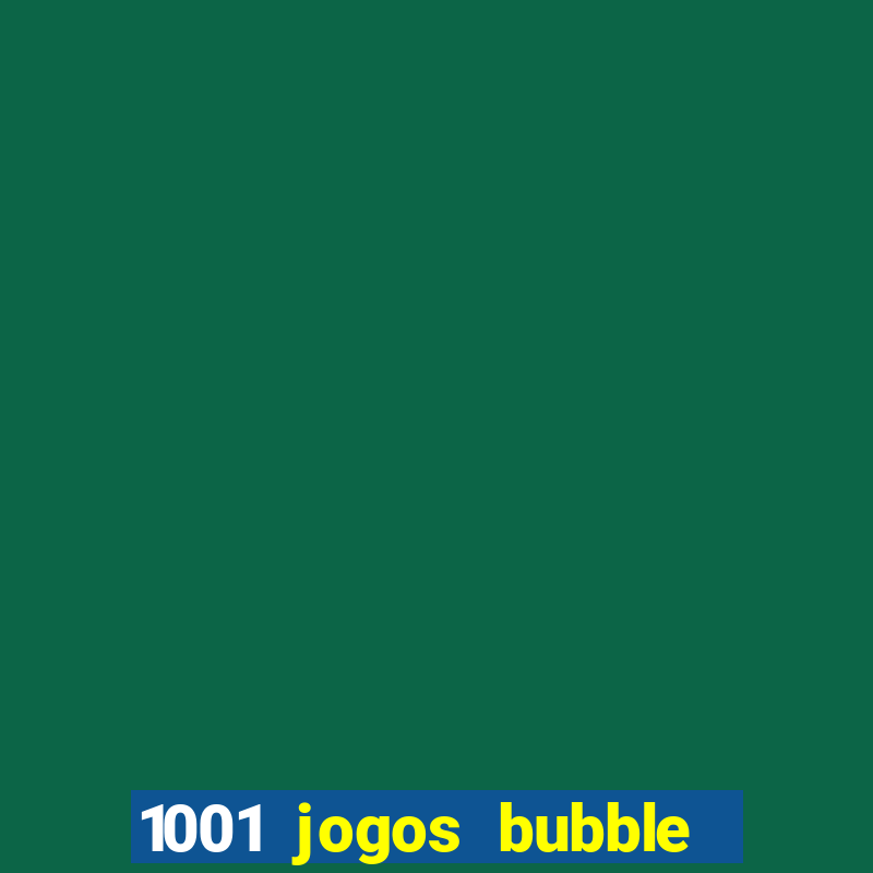 1001 jogos bubble shooter grátis