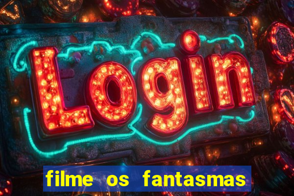 filme os fantasmas de scrooge