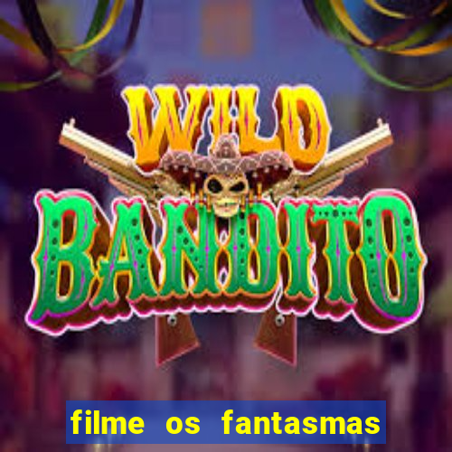 filme os fantasmas de scrooge