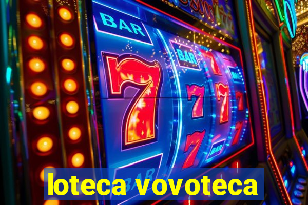 loteca vovoteca