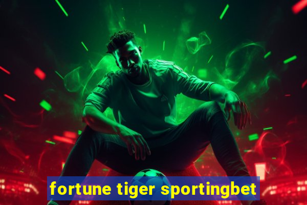 fortune tiger sportingbet