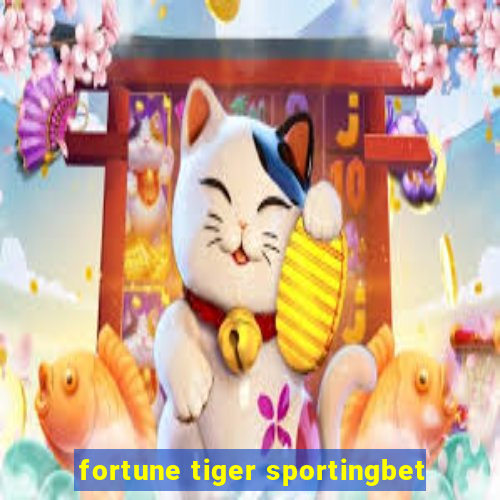 fortune tiger sportingbet