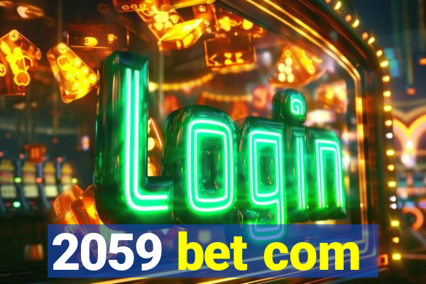 2059 bet com