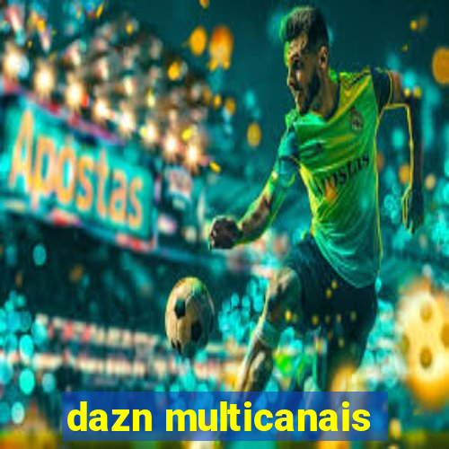 dazn multicanais