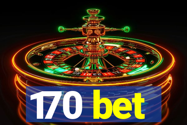 170 bet