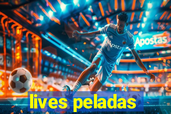 lives peladas