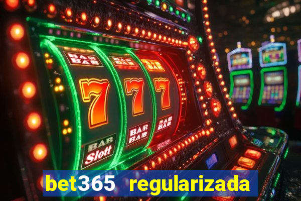 bet365 regularizada no brasil