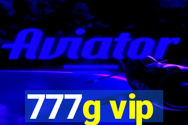 777g vip