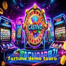 fortune demo touro