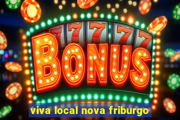 viva local nova friburgo