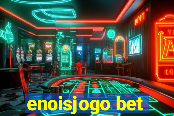 enoisjogo bet