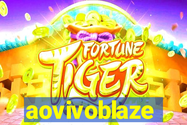 aovivoblaze