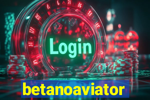 betanoaviator