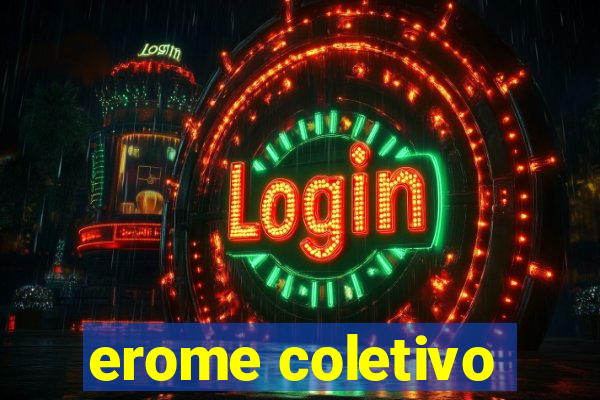 erome coletivo