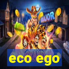 eco ego