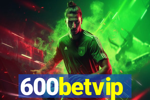 600betvip