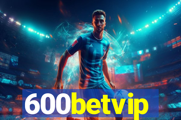 600betvip