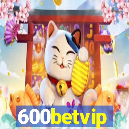 600betvip