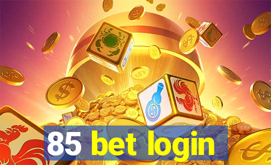 85 bet login