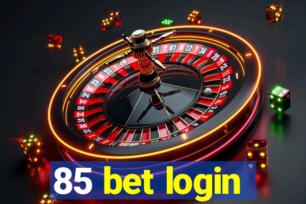 85 bet login