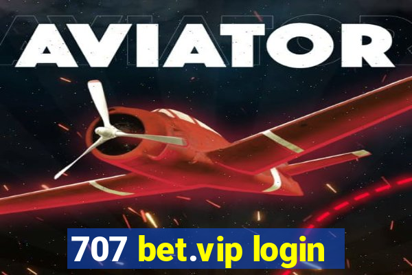 707 bet.vip login