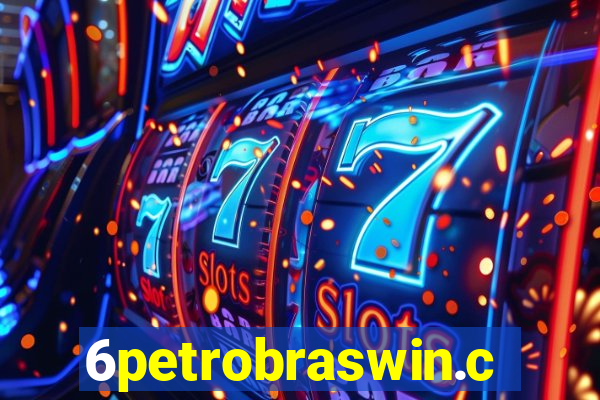 6petrobraswin.com