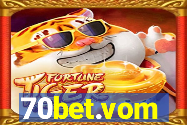 70bet.vom