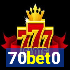 70bet0