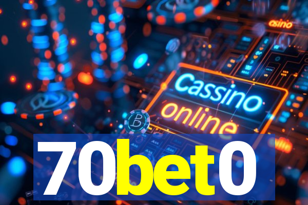 70bet0