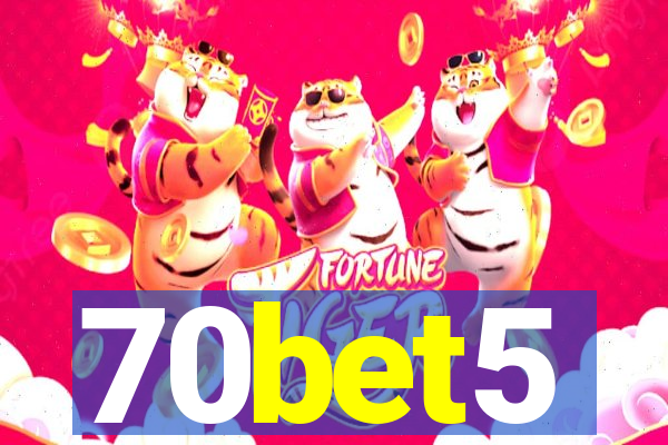 70bet5