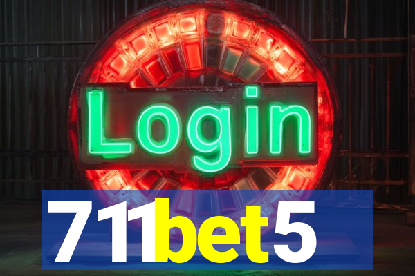 711bet5