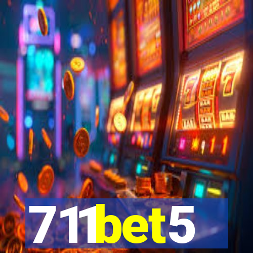 711bet5