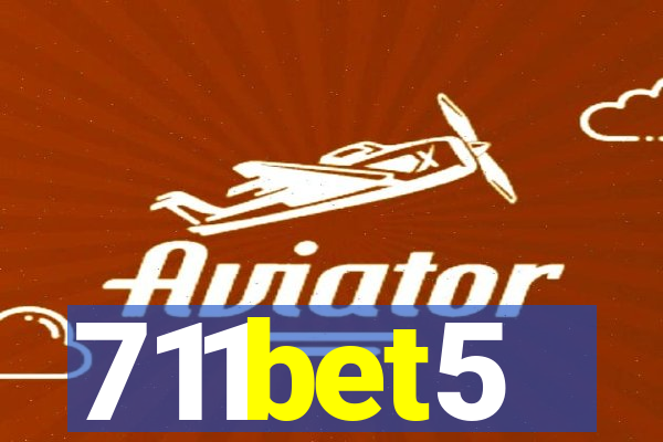 711bet5