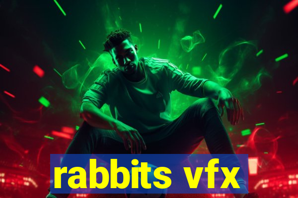 rabbits vfx